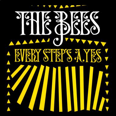 The Bees -  Every Step's a Yes